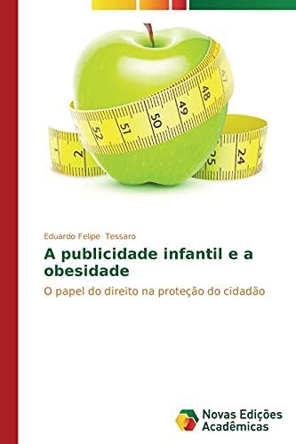 A publicidade infantil e a obesidade: O papel do direito na proteção do cidadão