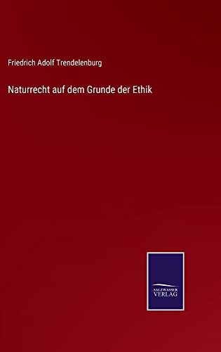 Naturrecht auf dem Grunde der Ethik