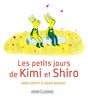 Les petits jours de Kimi et Shiro