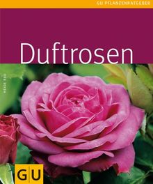 Duftrosen (GU Pflanzenratgeber)