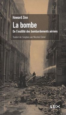 La bombe - de l'inutilité des bombardements