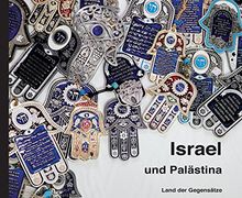 Israel und Palästina: - Land der Gegensätze