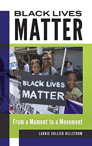 BLACK LIVES MATTER: From a Moment to a Movement