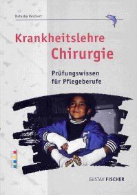 Krankheitslehre Chirurgie. Prüfungswissen für Pflegeberufe