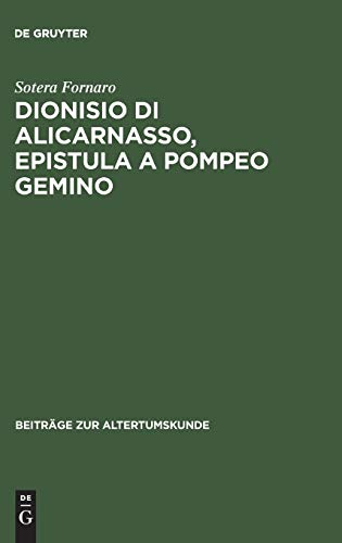 Dionisio di Alicarnasso, Epistula a Pompeo Gemino: Introduzione e commento (Beiträge zur Altertumskunde, 95, Band 95)