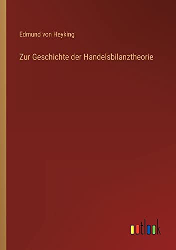 Zur Geschichte der Handelsbilanztheorie