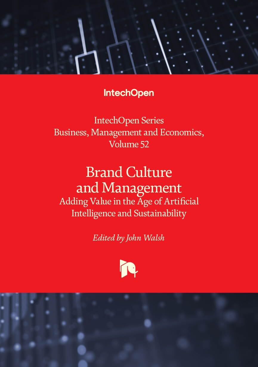 Brand Culture and Management - Adding Value in the Age of Artificial Intelligence and Sustainability