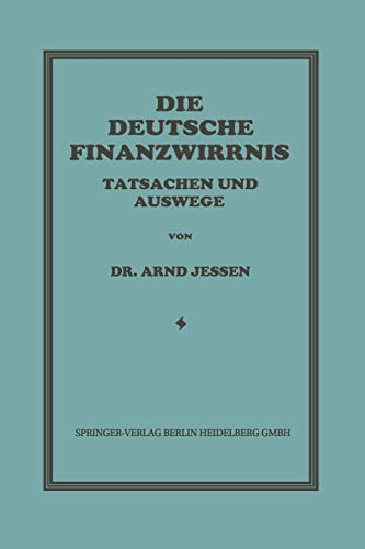 Die Deutsche Finanzwirrnis: Tatsachen und Auswege