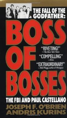 Boss of Bosses: The FBI and Paul Castellano