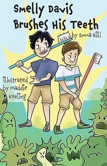 Smelly Davis Brushes His Teeth: Davis Adventures Book 2