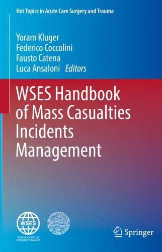 WSES Handbook of Mass Casualties Incidents Management (Hot Topics in Acute Care Surgery and Trauma)