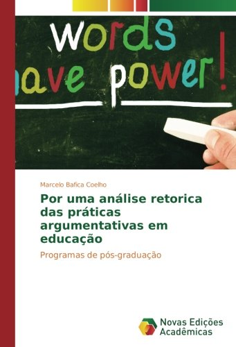 Por uma análise retorica das práticas argumentativas em educação: Programas de pós-graduação