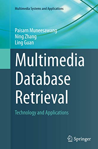 Multimedia Database Retrieval: Technology and Applications (Multimedia Systems and Applications)