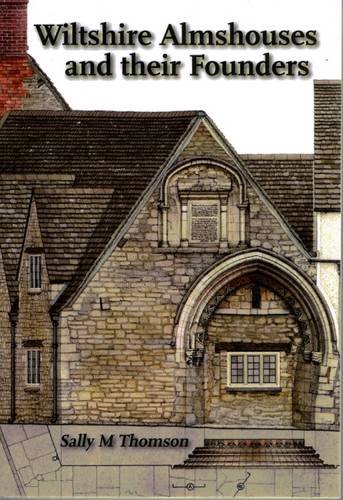 Wiltshire almshouses and their founders