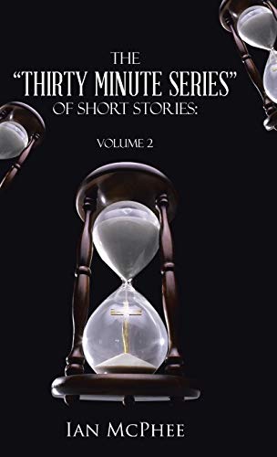 The Thirty Minute Series of Short Stories: Volume 2