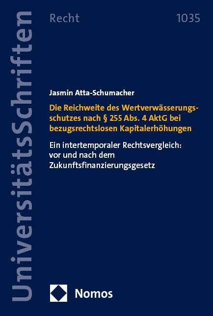 Die Reichweite des Wertverwässerungsschutzes nach § 255 Abs. 4 AktG bei bezugsrechtslosen Kapitalerhöhungen: Ein intertemporaler Rechtsvergleich: vor ... Recht: Strafrecht in Deutschland und Europa)