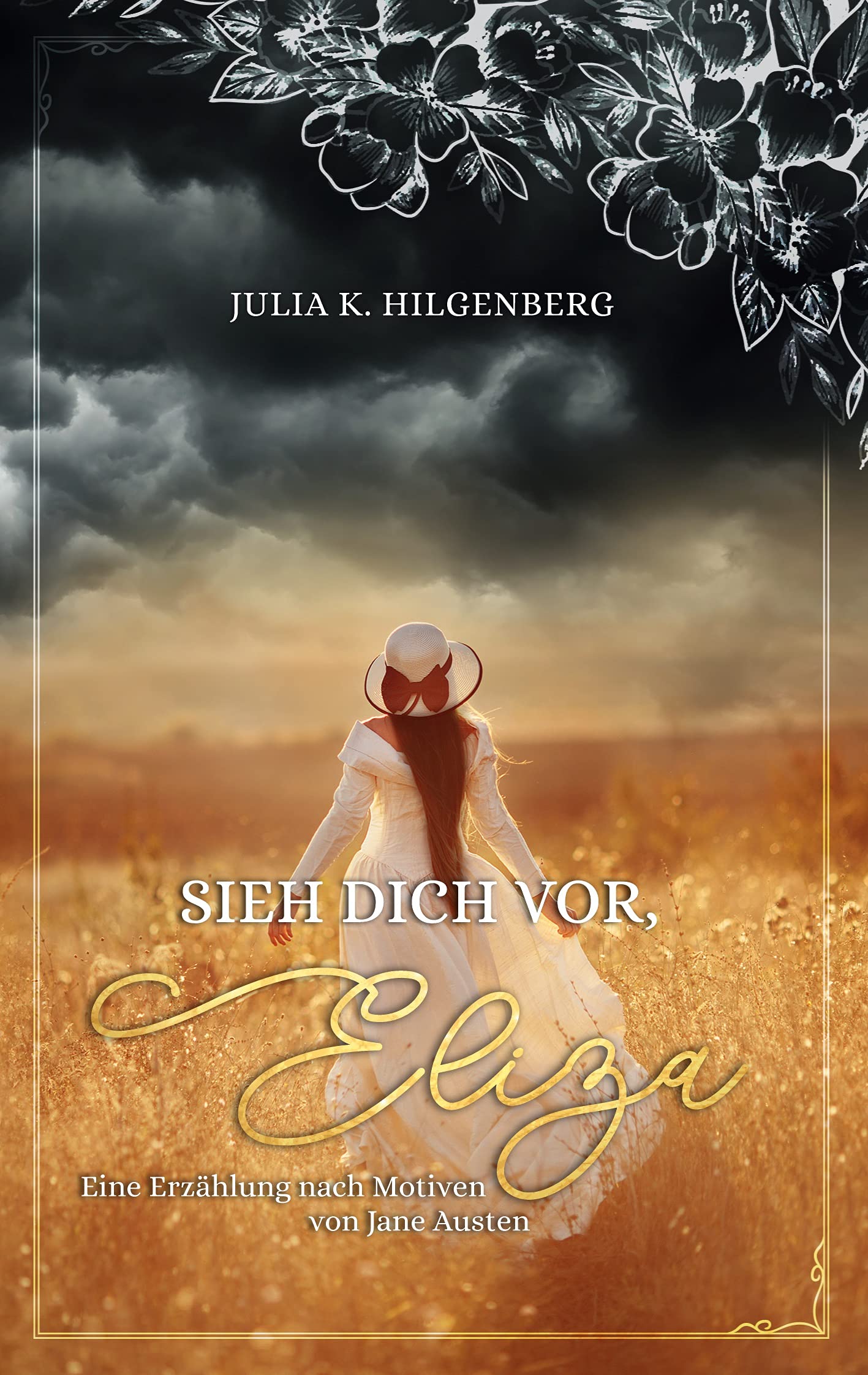 Sieh dich vor, Eliza: Eine Erzählung nach Motiven von Jane Austen