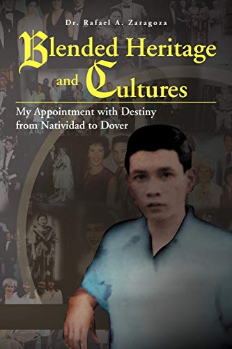 Blended Heritage and Cultures: My Appointment with Destiny from Natividad to Dover