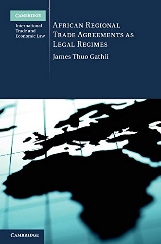 African Regional Trade Agreements as Legal Regimes (Cambridge International Trade and Economic Law, Band 6)