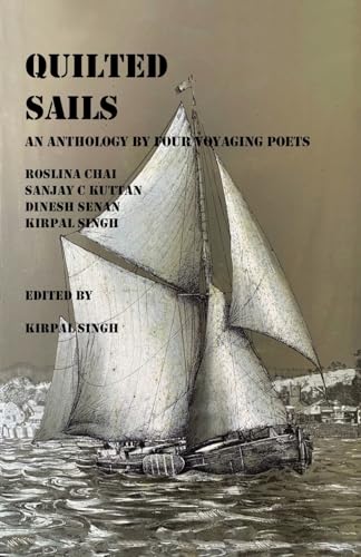 Quilted Sails: An anthology by four voyaging poets