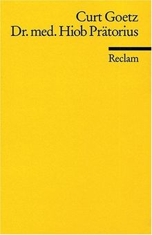 Dr. med. Hiob Prätorius: Facharzt für Chirurgie und Frauenleiden. Eine Geschichte ohne Politik nach alten, aber guten Motiven neuerzählt