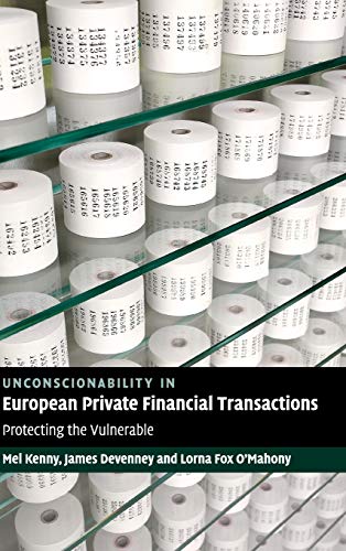 Unconscionability in European Private Financial Transactions: Protecting the Vulnerable