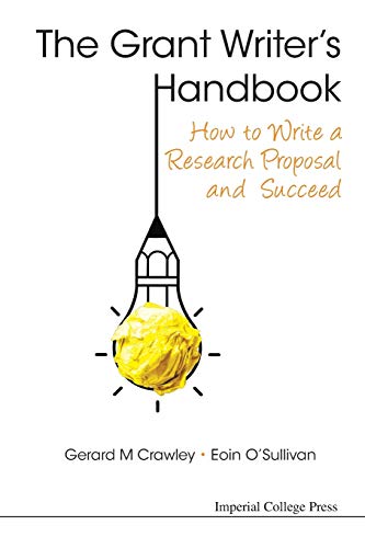 Crawley, Gerard M Grant Writer's Handbook, The, How To Write A Research Proposal And Succeed