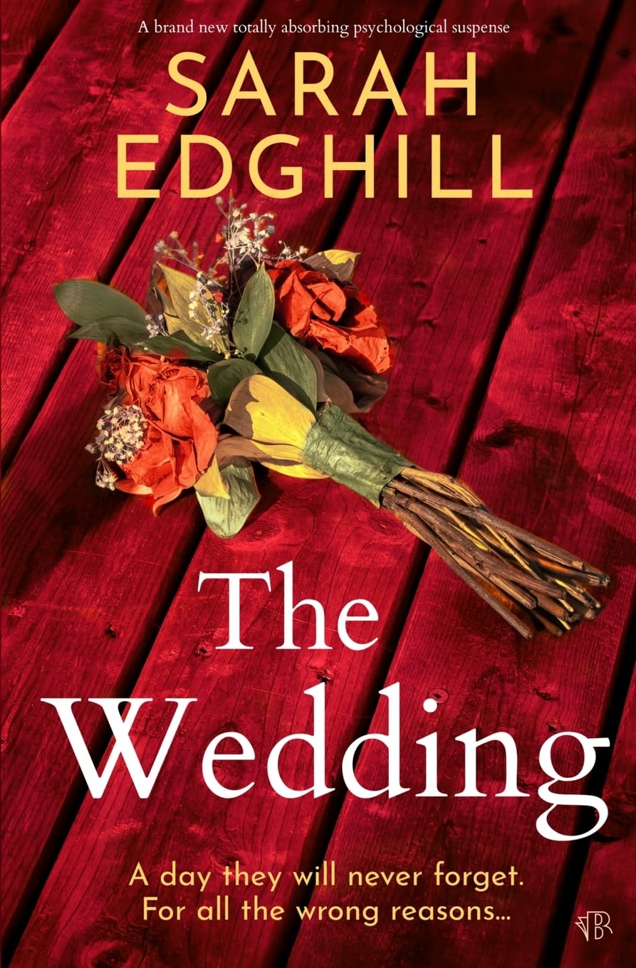 The Wedding: A BRAND NEW totally absorbing psychological suspense