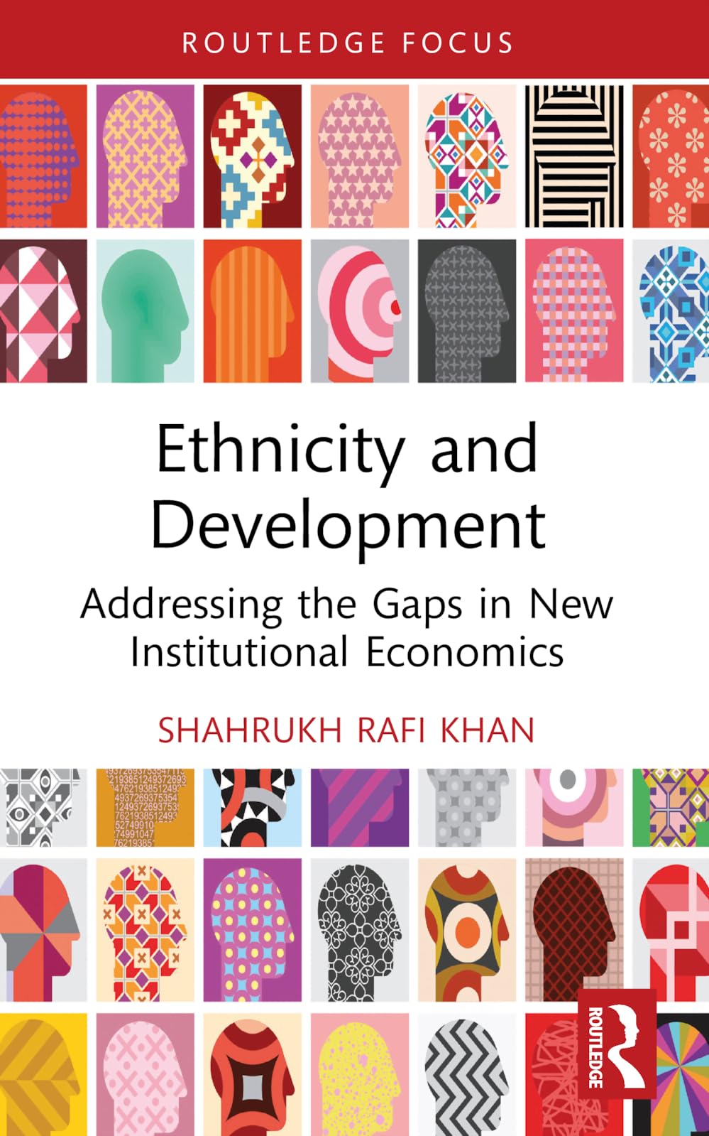 Ethnicity and Development: Addressing the Gaps in New Institutional Economics (Routledge Studies in the Growth Economies of Asia)