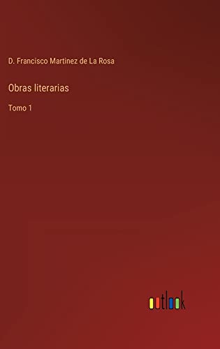 Obras literarias: Tomo 1
