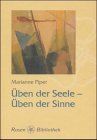 Üben der Seele, Üben der Sinne