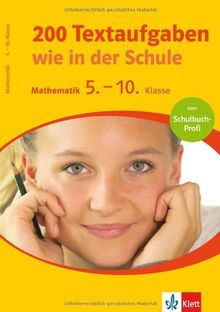 Training 200 Textaufgaben wie in der Schule. Mathematik 5.-10. Schuljahr