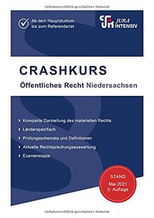 CRASHKURS Öffentliches Recht - Niedersachsen: Länderspezifisch - Ab dem Hauptstudium bis zum Referendariat (Crashkurs: Länderspezifisch - Für Examenskandidaten und Referendare)