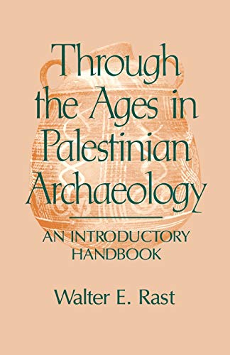 Through the Ages in Palestinian Archaeology: An Introductory Handbook