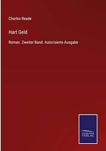 Hart Geld: Roman. Zweiter Band. Autorisierte Ausgabe