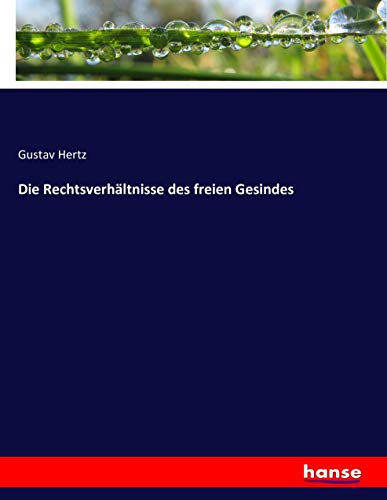 Die Rechtsverhältnisse des freien Gesindes