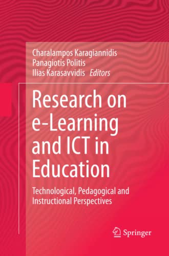 Research on e-Learning and ICT in Education: Technological, Pedagogical and Instructional Perspectives