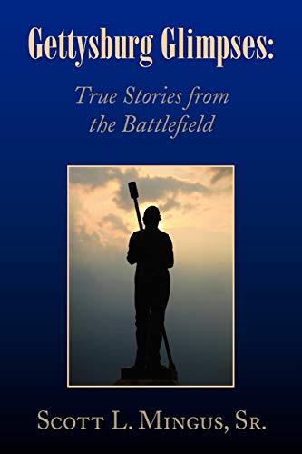 Gettysburg Glimpses: True Stories from the Battlefield: True Stories from the Battlefield