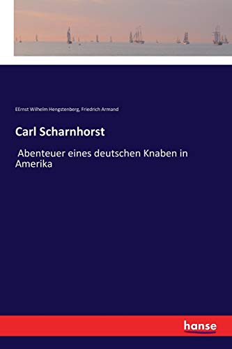 Carl Scharnhorst: Abenteuer eines deutschen Knaben in Amerika