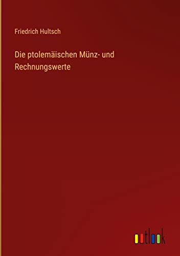 Die ptolemäischen Münz- und Rechnungswerte