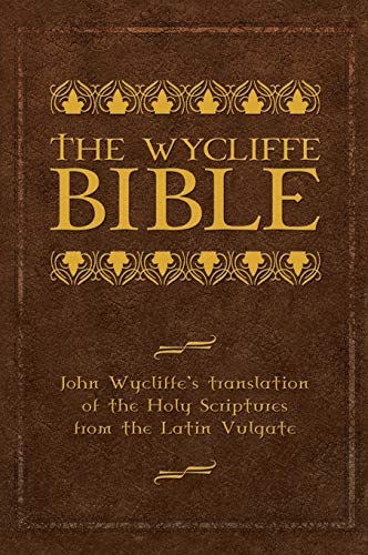 unbekannt The Wycliffe Bible, John Wycliffe's Translation Of The Holy Scriptures From The Latin Vulgate