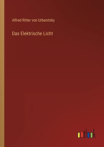 Das Elektrische Licht