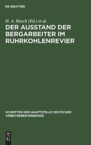Der Ausstand der Bergarbeiter im Ruhrkohlenrevier: Januar–Februar 1905 (Schriften der Hauptstelle Deutscher Arbeitgeberverbände, 1, Band 1)
