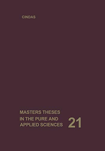 Masters Theses in the Pure and Applied Sciences: Accepted by Colleges and Universities of the United States and Canada. Volume 21