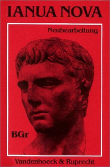 Ianua Nova - Neubearbeitung (INN 2). Lehrgang für Latein als 1. oder 2. Fremdsprache: IANUA NOVA, Neubearbeitung. Begleitgrammatik zu Teil I und Teil ... 1. oder 2. Fremdsprache. (Lernmaterialien)