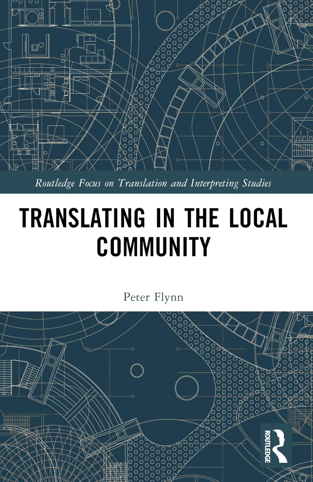 Translating in the Local Community (Routledge Advances in Translation and Interpreting Studies)
