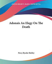 Adonais An Elegy On The Death