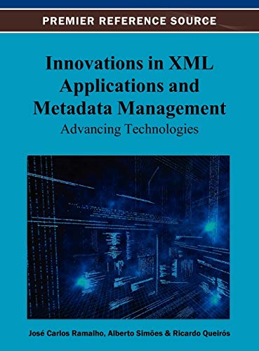 Innovations in XML Applications and Metadata Management: Advancing Technologies