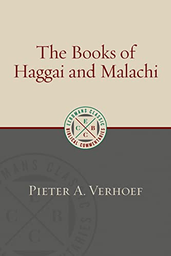 Haggai and Malachi (Eerdmans Classic Biblical Commentaries (ECBC))