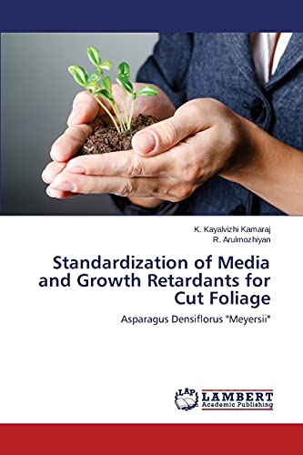 Standardization of Media and Growth Retardants for Cut Foliage: Asparagus Densiflorus Meyersii